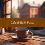 Cafe di Balik Pulau