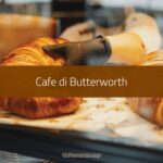 Cafe di Butterworth