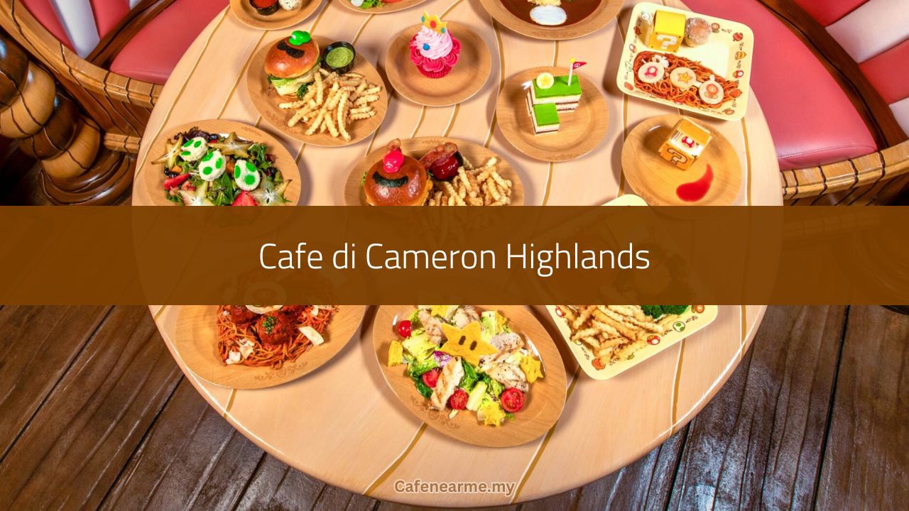 √ 10 Best Cafe di Cameron Highlands (Terkini 2025)