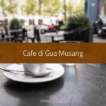 Cafe di Gua Musang