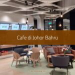 Cafe di Johor Bahru