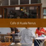 Cafe di Kuala Nerus