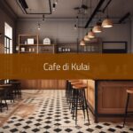 Cafe di Kulai