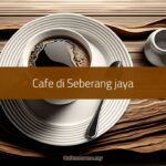 Cafe di Seberang jaya