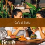 Cafe di Setiu