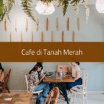 Cafe di Tanah Merah