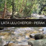 lata ulu chepor